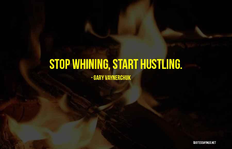 Hustling Quotes By Gary Vaynerchuk