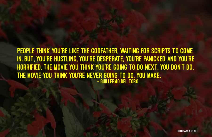 Hustling Quotes By Guillermo Del Toro