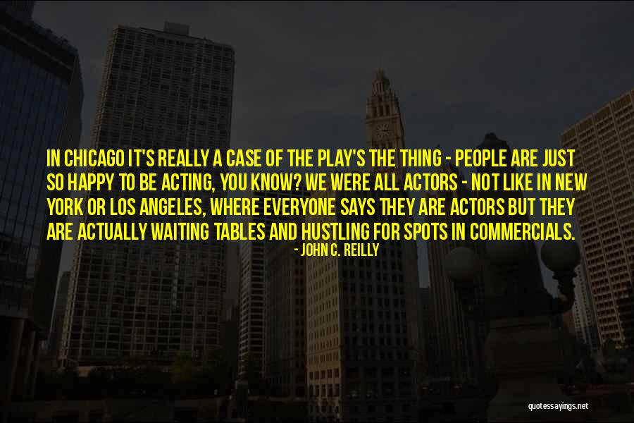 Hustling Quotes By John C. Reilly