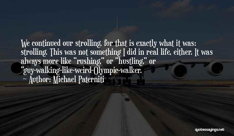Hustling Quotes By Michael Paterniti