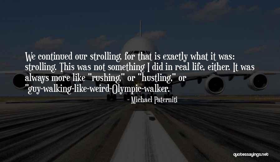 Hustling Quotes By Michael Paterniti