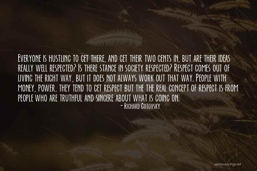 Hustling Quotes By Richard Cotovsky