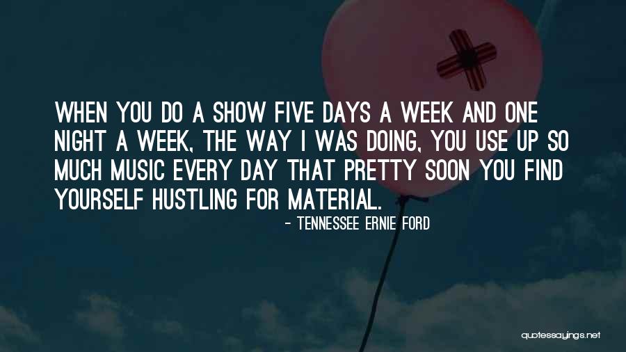 Hustling Quotes By Tennessee Ernie Ford