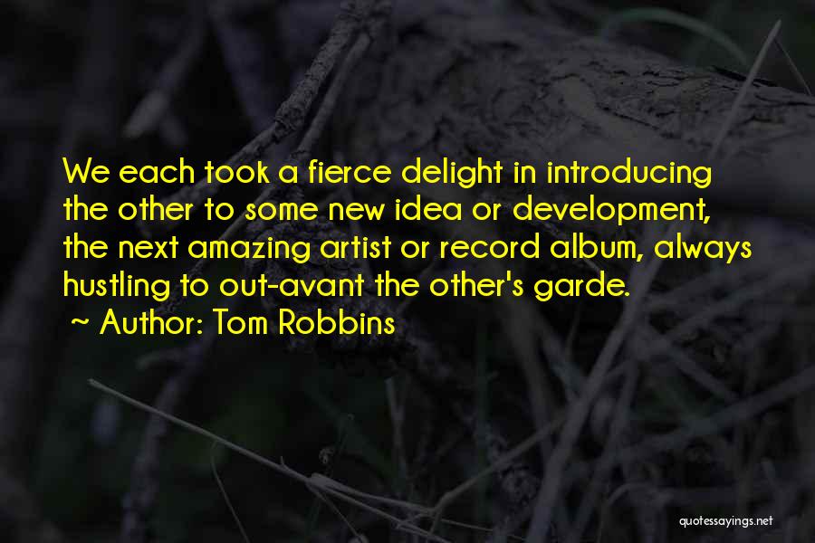 Hustling Quotes By Tom Robbins