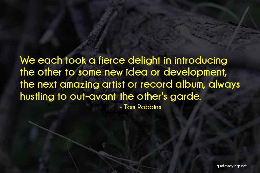 Hustling Quotes By Tom Robbins