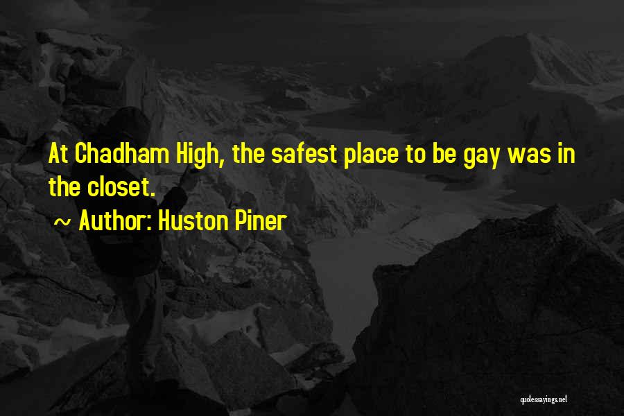 Huston Piner Quotes 759924