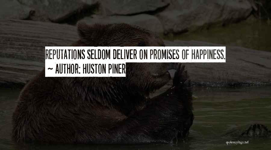 Huston Piner Quotes 960153