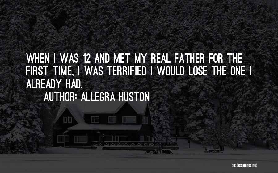 Huston Quotes By Allegra Huston