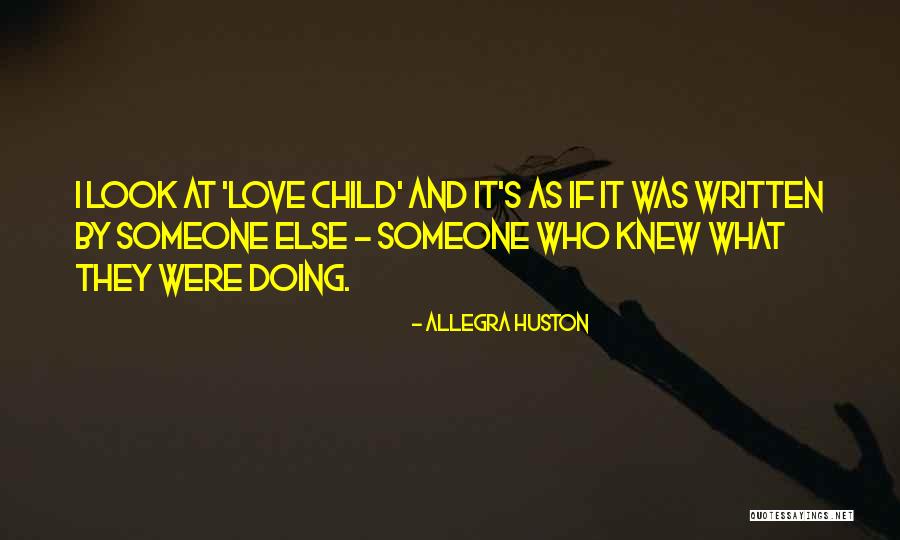 Huston Quotes By Allegra Huston