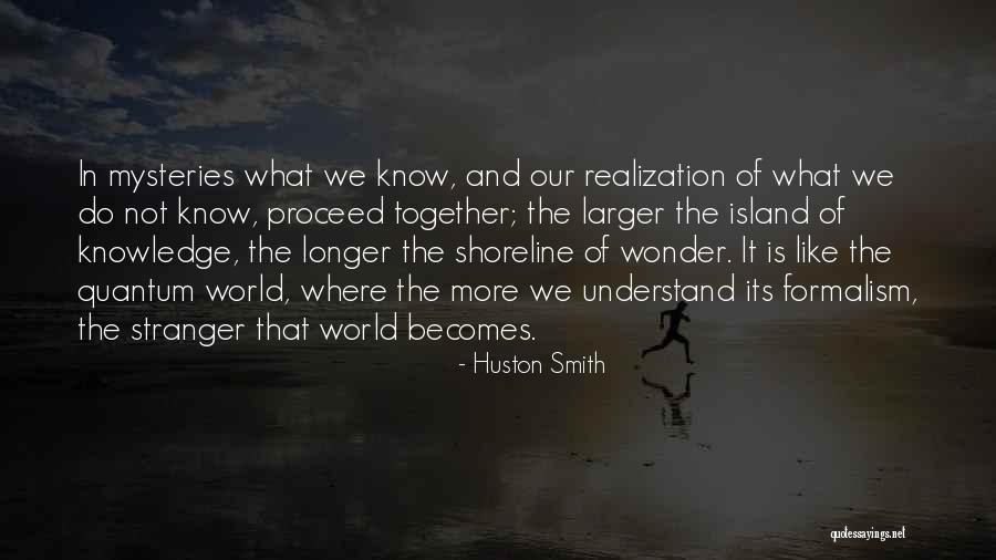 Huston Quotes By Huston Smith