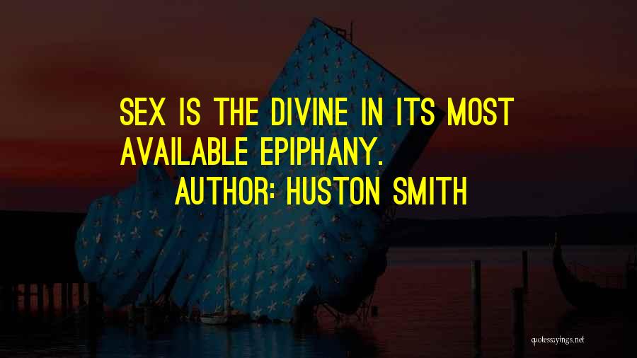 Huston Quotes By Huston Smith