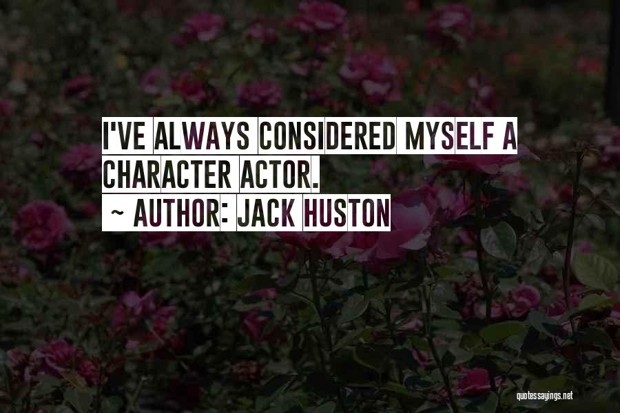 Huston Quotes By Jack Huston