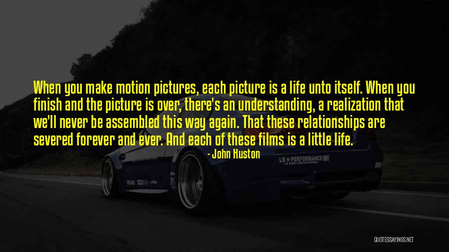 Huston Quotes By John Huston