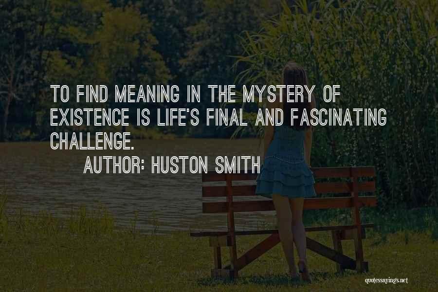 Huston Smith Quotes 2119370