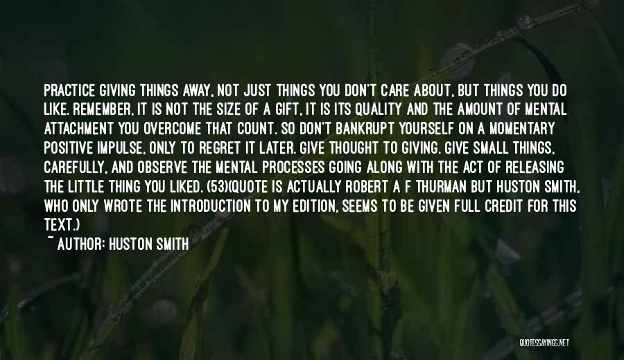 Huston Smith Quotes 577206