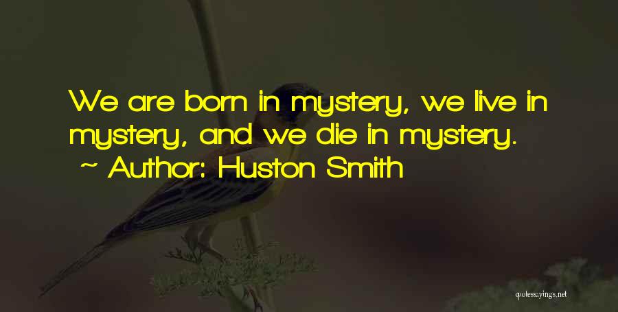 Huston Smith Quotes 777101