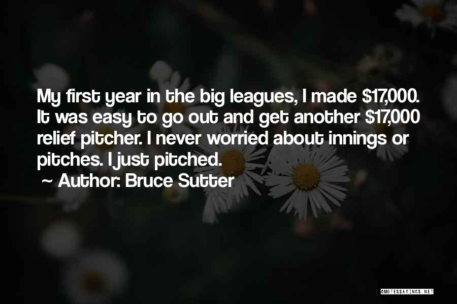 Huston Street Quotes By Bruce Sutter