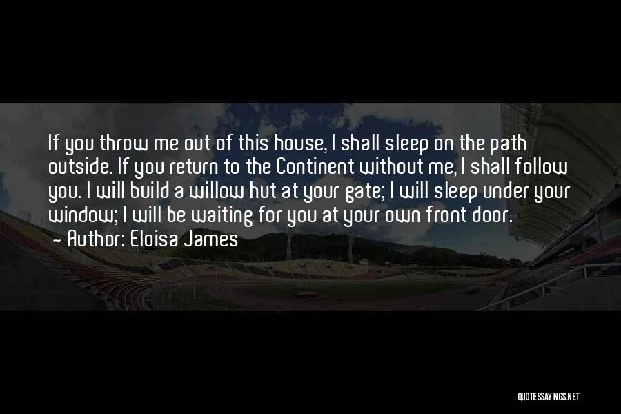 Hut House Quotes By Eloisa James