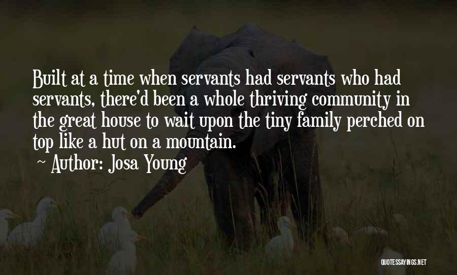 Hut House Quotes By Josa Young