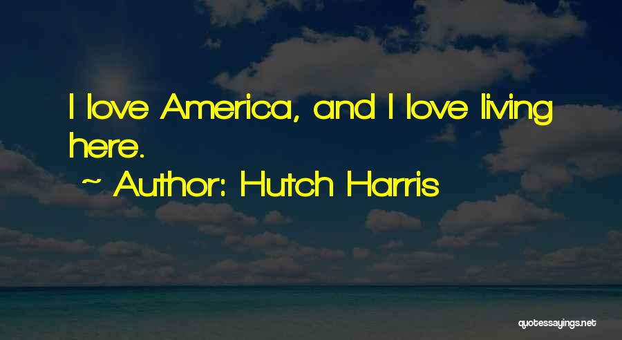 Hutch Harris Quotes 1075006