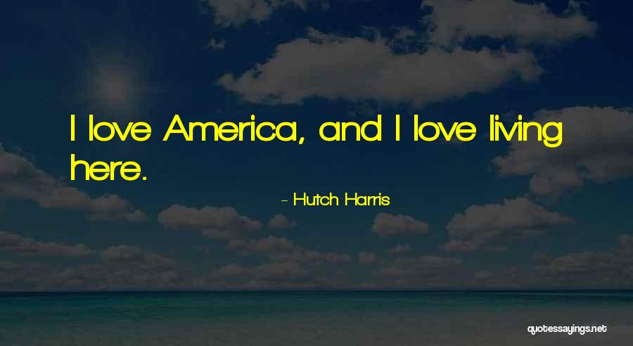 Hutch Harris Quotes 1075006