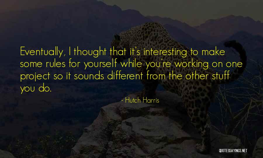 Hutch Harris Quotes 1740122