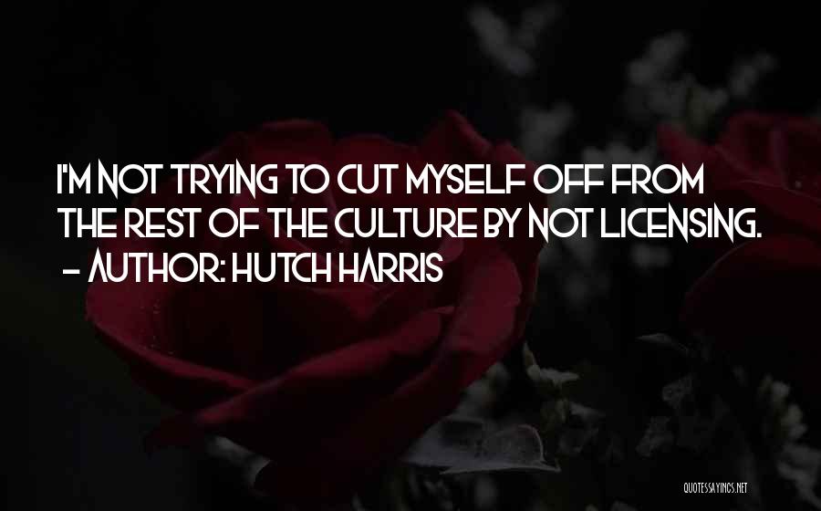 Hutch Harris Quotes 837033