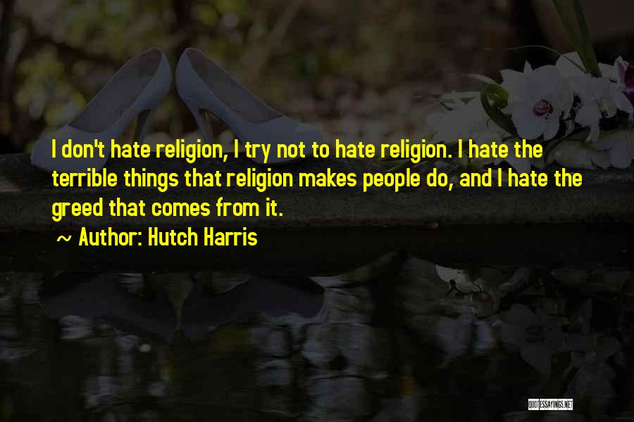 Hutch Quotes By Hutch Harris