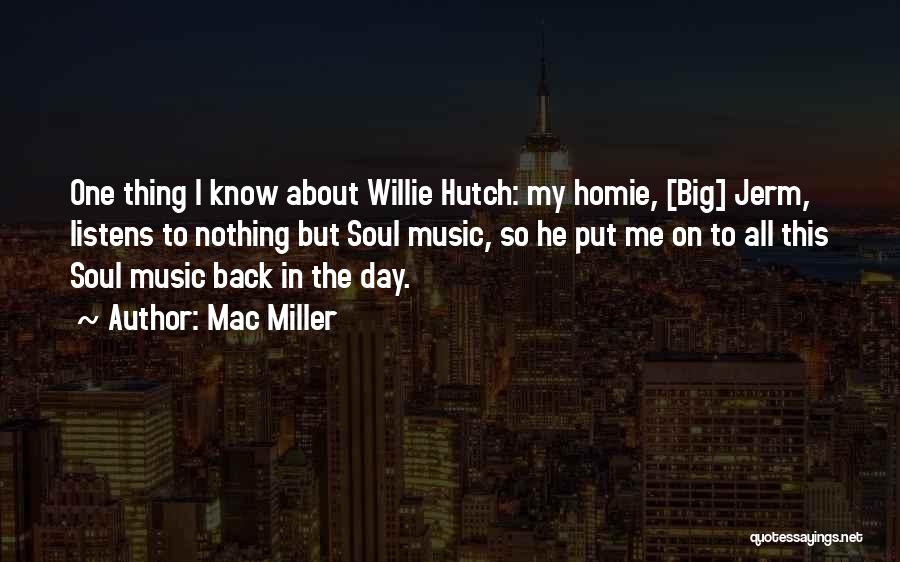 Hutch Quotes By Mac Miller