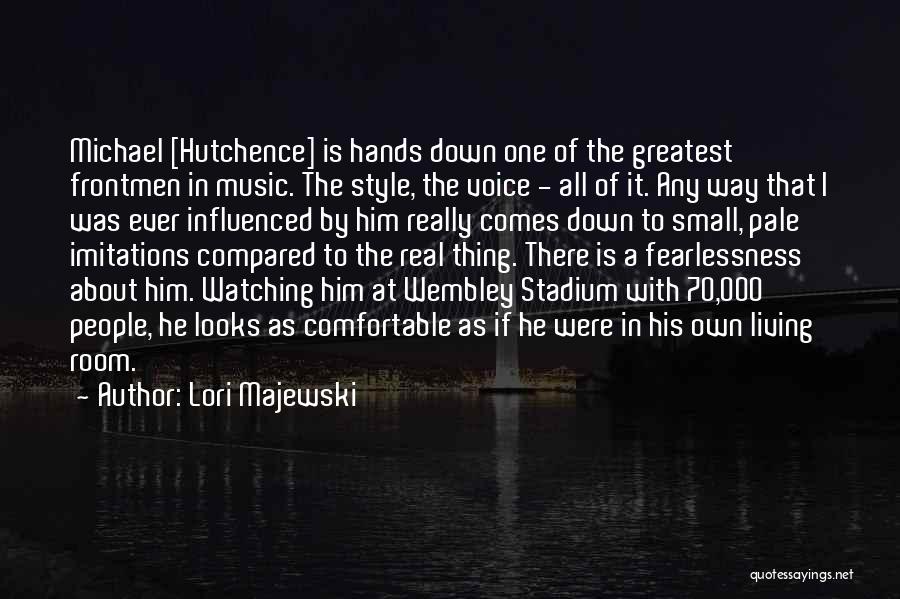 Hutchence Quotes By Lori Majewski