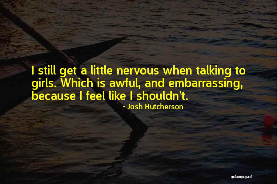Hutcherson Quotes By Josh Hutcherson Hutcherson Quotes By Josh Hutcherson