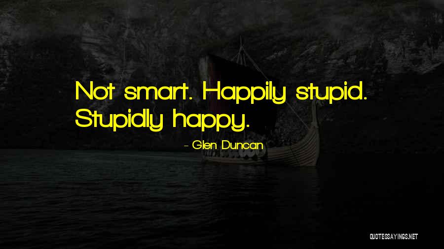 Hutchman Rd Quotes By Glen Duncan