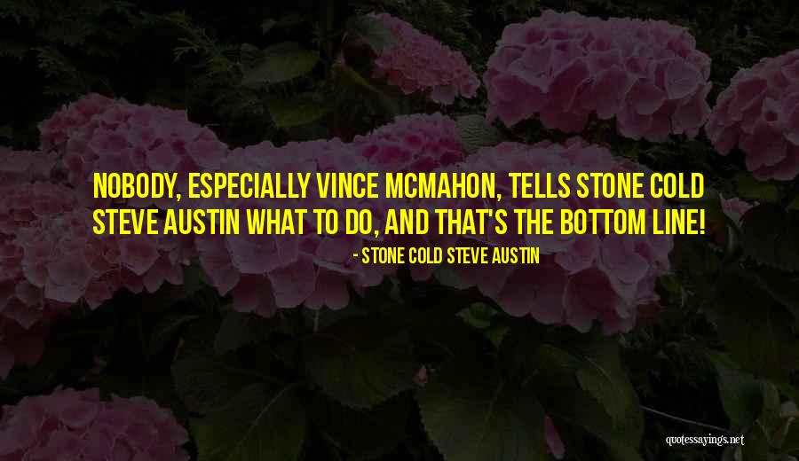 Hutchman Rd Quotes By Stone Cold Steve Austin