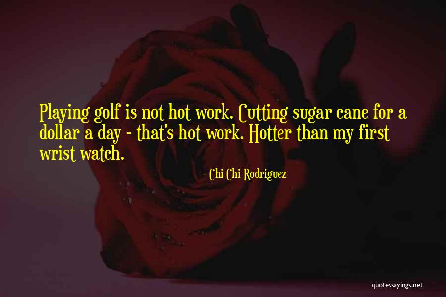 Huttenlocher Quotes By Chi Chi Rodriguez Huttenlocher Quotes By Chi Chi Rodriguez
