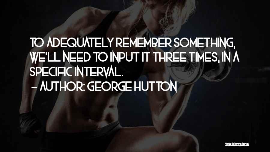 Hutton Quotes By George Hutton