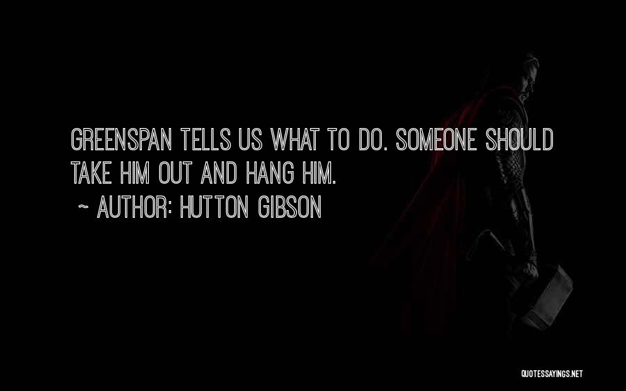 Hutton Quotes By Hutton Gibson