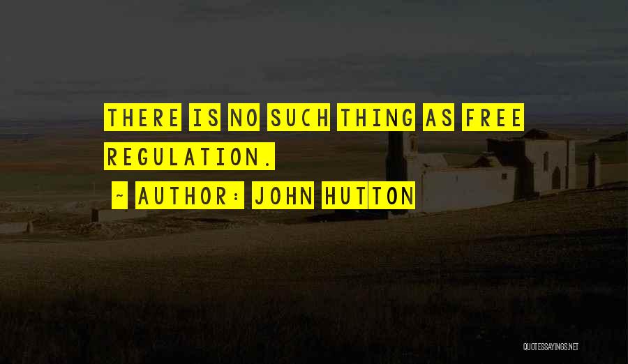 Hutton Quotes By John Hutton