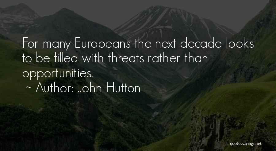 Hutton Quotes By John Hutton