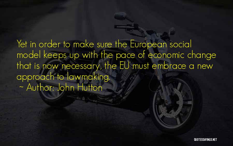 Hutton Quotes By John Hutton