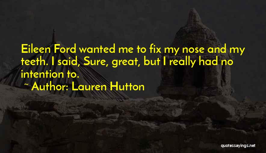 Hutton Quotes By Lauren Hutton