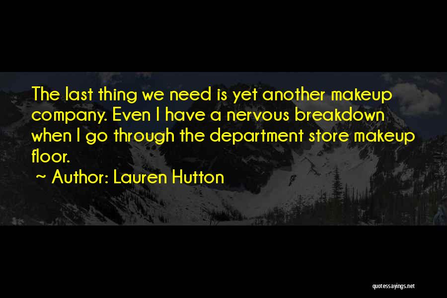 Hutton Quotes By Lauren Hutton