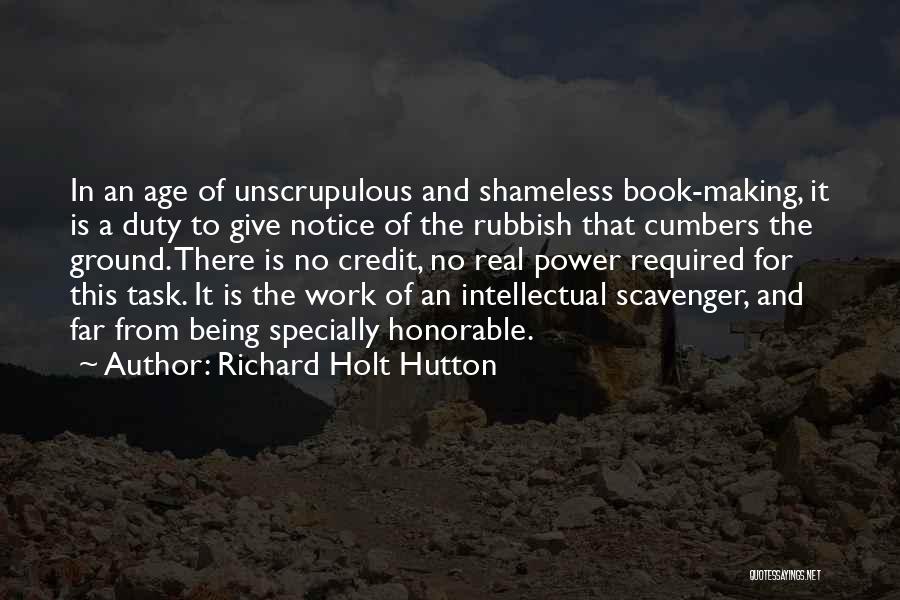 Hutton Quotes By Richard Holt Hutton