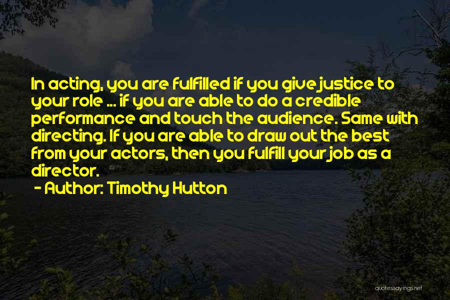 Hutton Quotes By Timothy Hutton