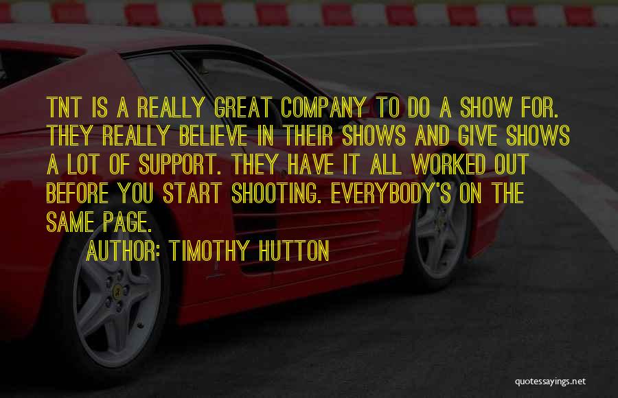 Hutton Quotes By Timothy Hutton