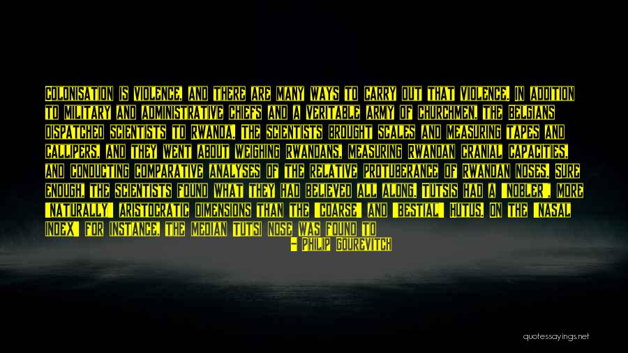 Hutu Vs Tutsi Quotes By Philip Gourevitch Hutu Vs Tutsi Quotes By Philip Gourevitch