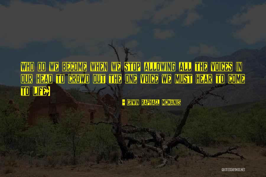 Hutus Tutsis Quotes By Erwin Raphael McManus Hutus Tutsis Quotes By Erwin Raphael McManus