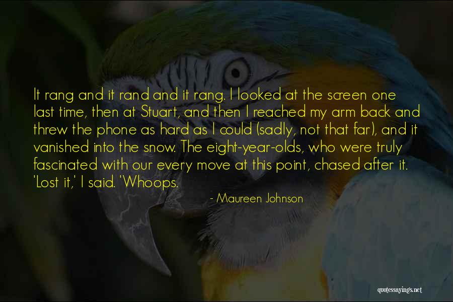 Huvitavaid Quotes By Maureen Johnson Huvitavaid Quotes By Maureen Johnson
