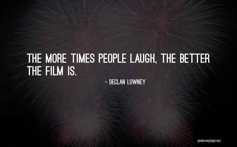 Huvudroll Quotes By Declan Lowney Huvudroll Quotes By Declan Lowney