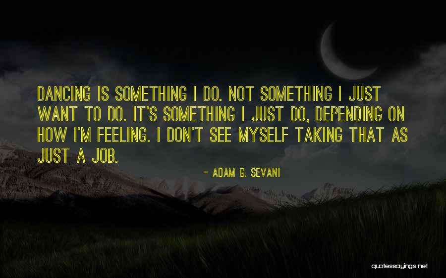Huxham Golf Quotes By Adam G. Sevani Huxham Golf Quotes By Adam G. Sevani
