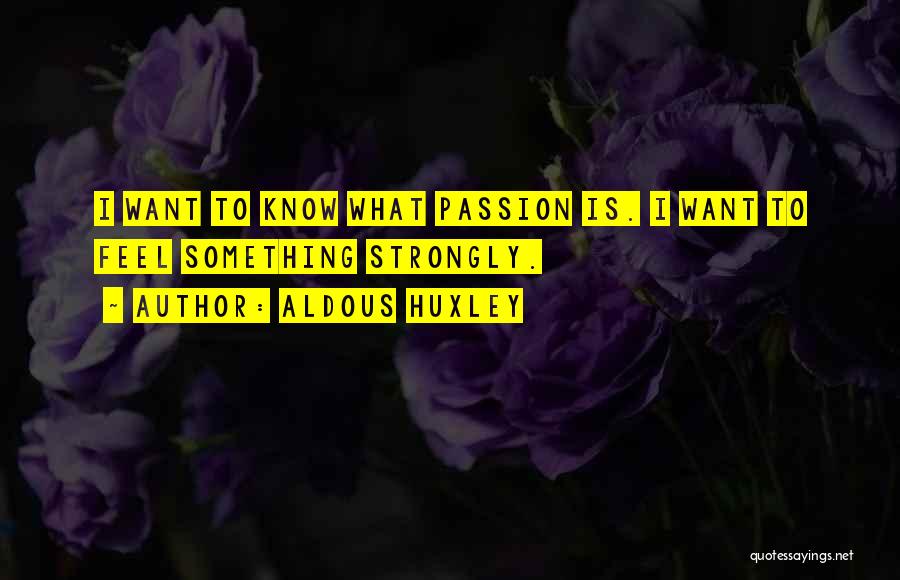 Huxley Quotes By Aldous Huxley